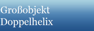 Groobjekt 
Doppelhelix