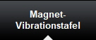Magnet-
Vibrationstafel