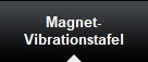 Magnet-
Vibrationstafel