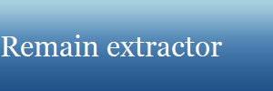 Remain extractor