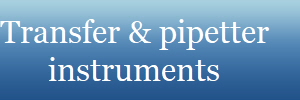 Transfer & pipetter
instruments