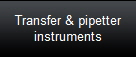 Transfer & pipetter
instruments